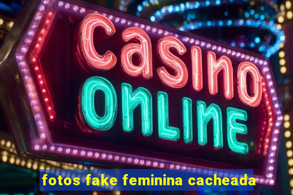 fotos fake feminina cacheada